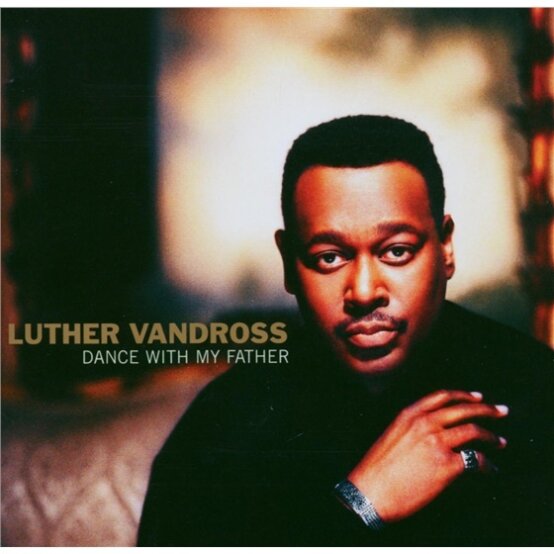 Luther Vandross - Dance With My Father