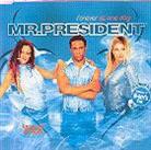 Mr. President - Forever & One Day