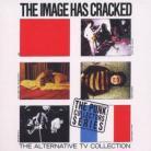 Alternative Tv - Image Has Cracked Limited Edition