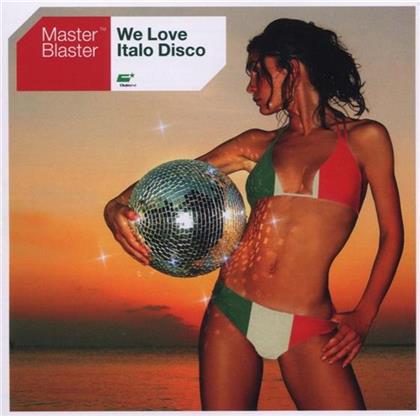 Master Blaster - We Love Italo Disco