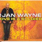 Jan Wayne - Love Is A Soldier