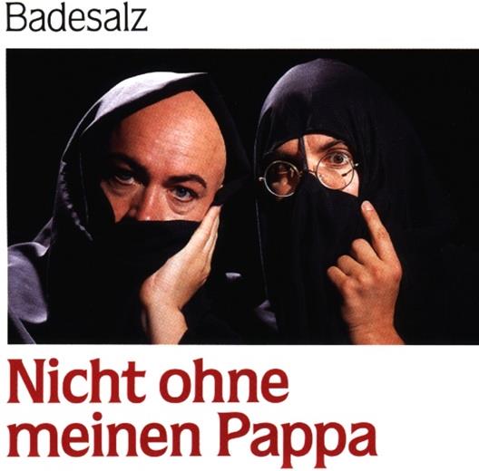 Badesalz - Nicht Ohne Meinen Papa