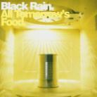 Black Rain - All Tomorrow's Food