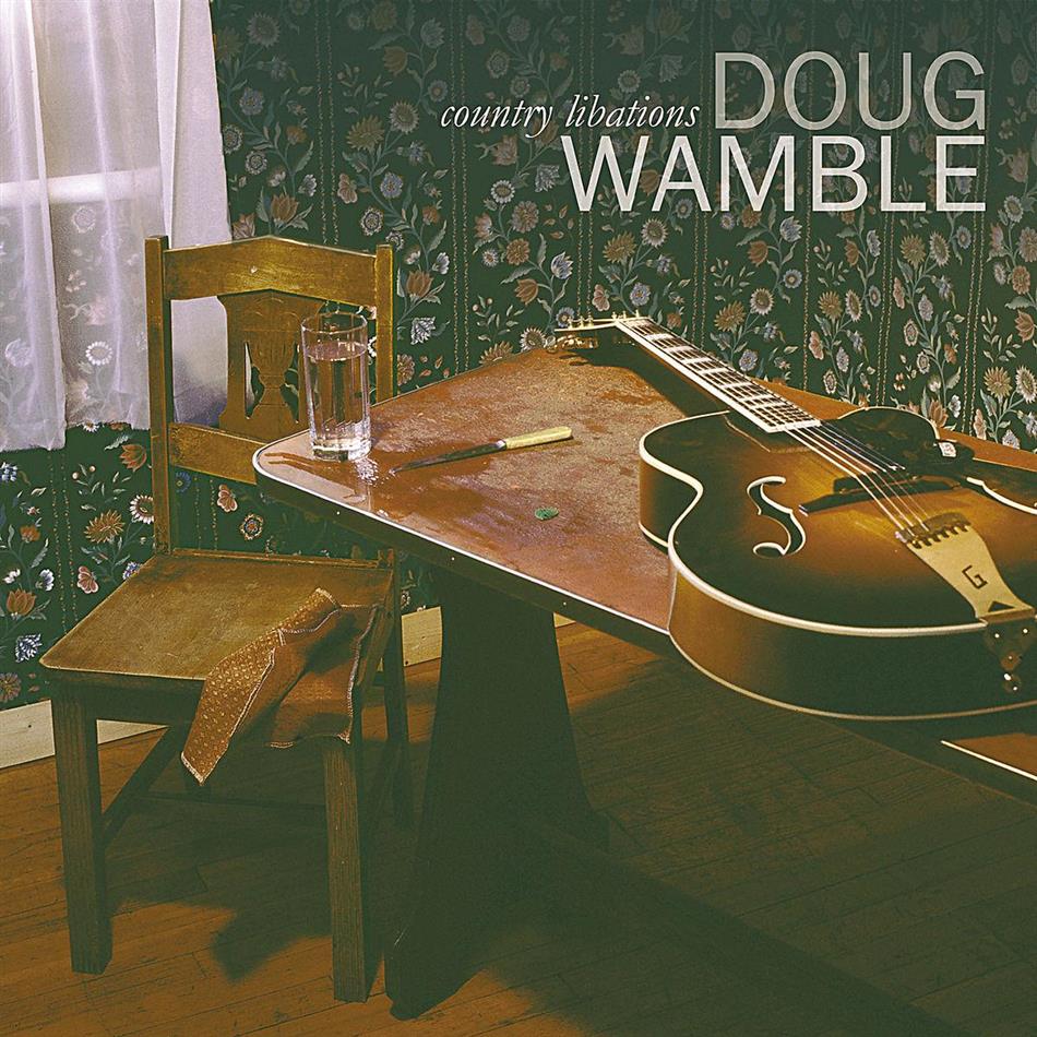 Doug Wamble - Country Libations