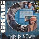 Craig G - This Is Now