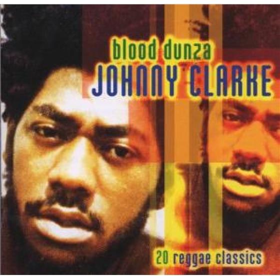 Johnny Clarke - Blood Dunza