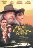 Where the rivers flow north