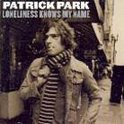 Patrick Park - Loneliness Knows My Name