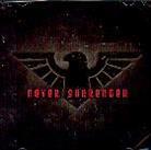 Never Surrender - ---