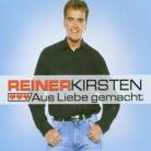 Reiner Kirsten - Aus Liebe Gemacht
