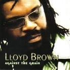 Lloyd Brown - Against The Grain