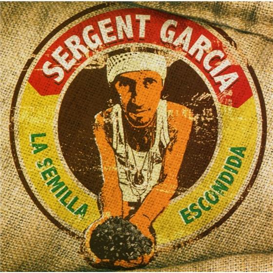 Sergent Garcia - Semilla Escondida