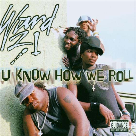 Ward 21 - U Know How We Roll