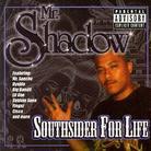 Mr. Shadow - Southsider For Life