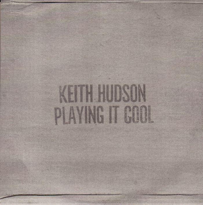 Keith Hudson - Playing It Cool