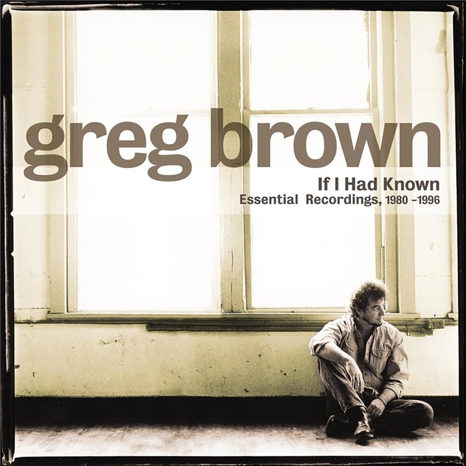 Greg Brown - If I Had Known 2 CDs