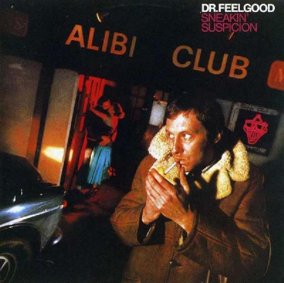Dr. Feelgood - Sneakin Suspicion