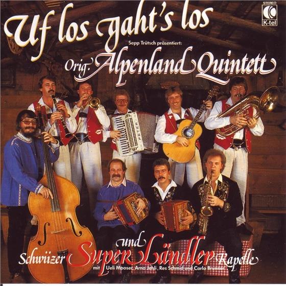 Original Alpenland Quintett - Uf Los Gaht's Los (Carlo Brunner U.A)