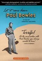 Let it come down: The life of Paul Bowles