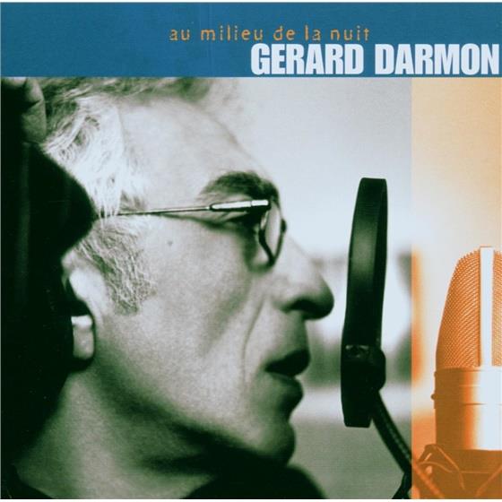 Gerard Darmon - Au Milieu De La Nuit