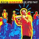 Airto Moreira - Life After That