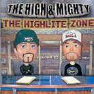The High & Mighty - Highlite Zone