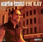 Martin Kesici - Em Kay