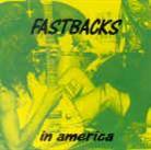 Fastbacks - In America