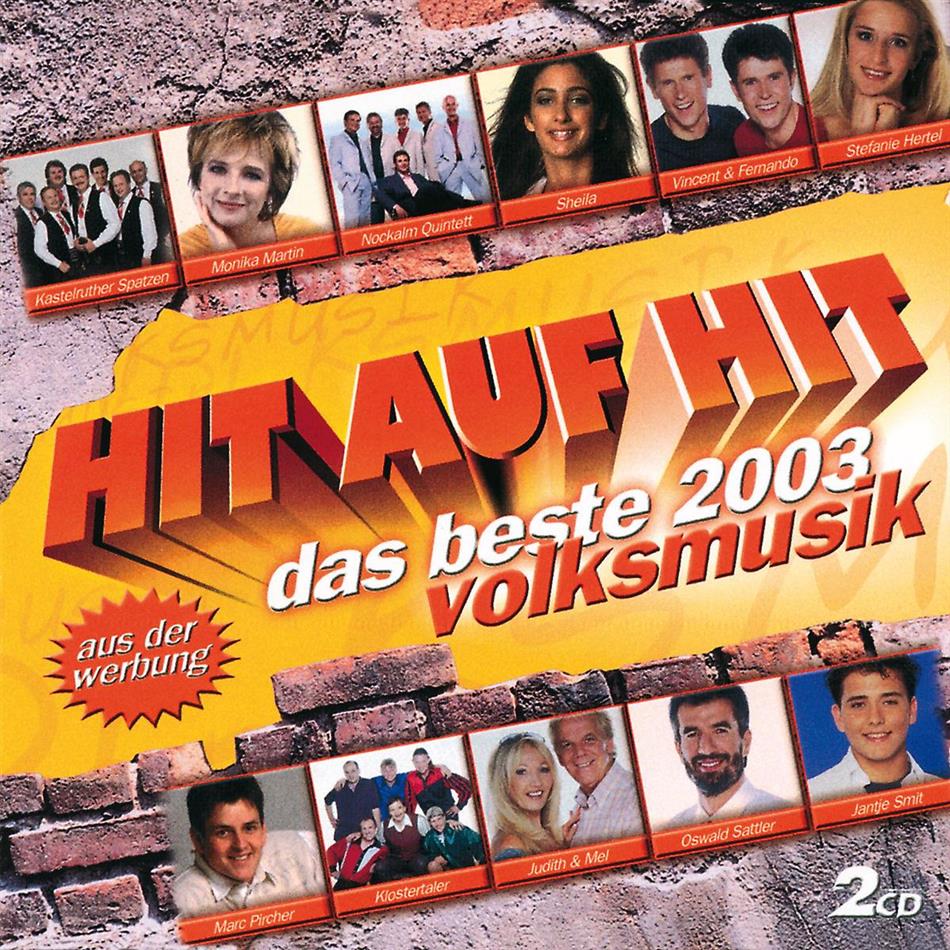 Hit Auf Hit - Das Beste 2003 - Volksmusik 2 CDs