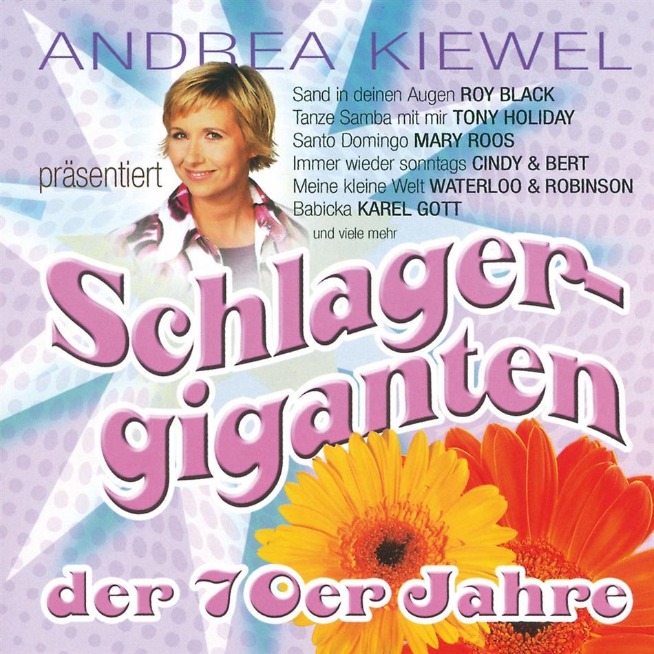 Andrea Kiewel - Präsentiert Schlagergiganten Der 70Er