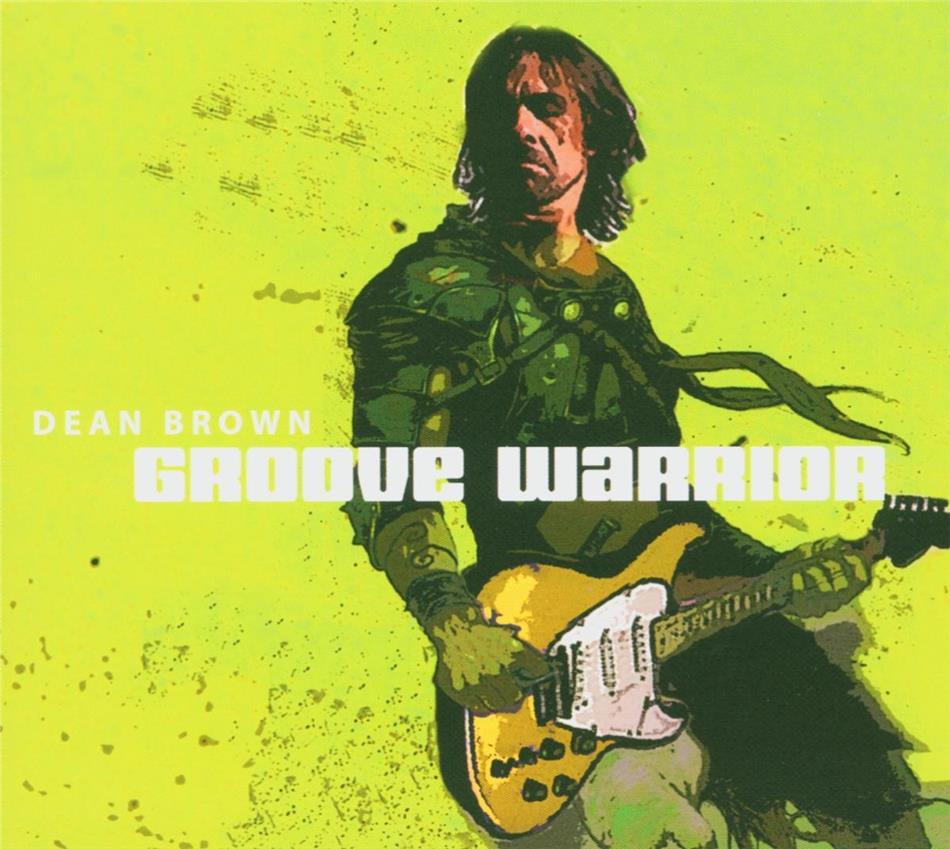 Dean Brown - Groove Warrior