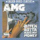 Amg - Bitch Betta Have My Money (2001)