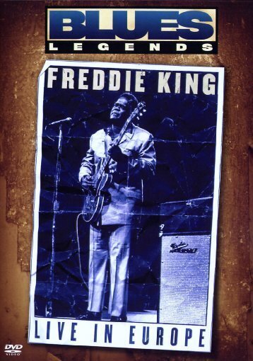 King Freddie - Blues legend: live in Europe