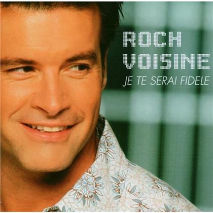 Roch Voisine - Je Te Serai Fidele