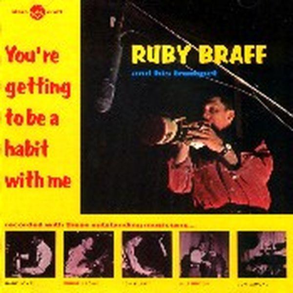 Ruby Braff - You're Getting To Be A
