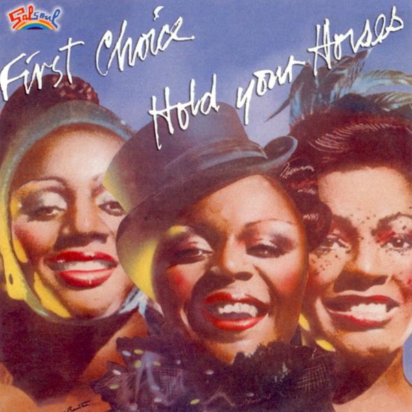 First Choice - Hold Your Horses