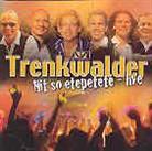 Die Trenkwalder - Nit So Etepetete - Live