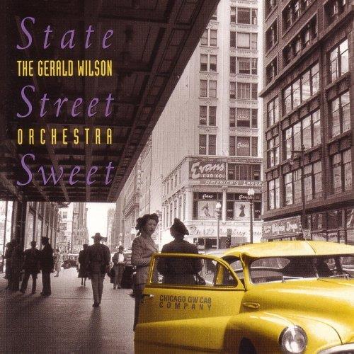 Gerald Wilson - State Street Sweet