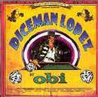 Obi - Dice Man Lopez