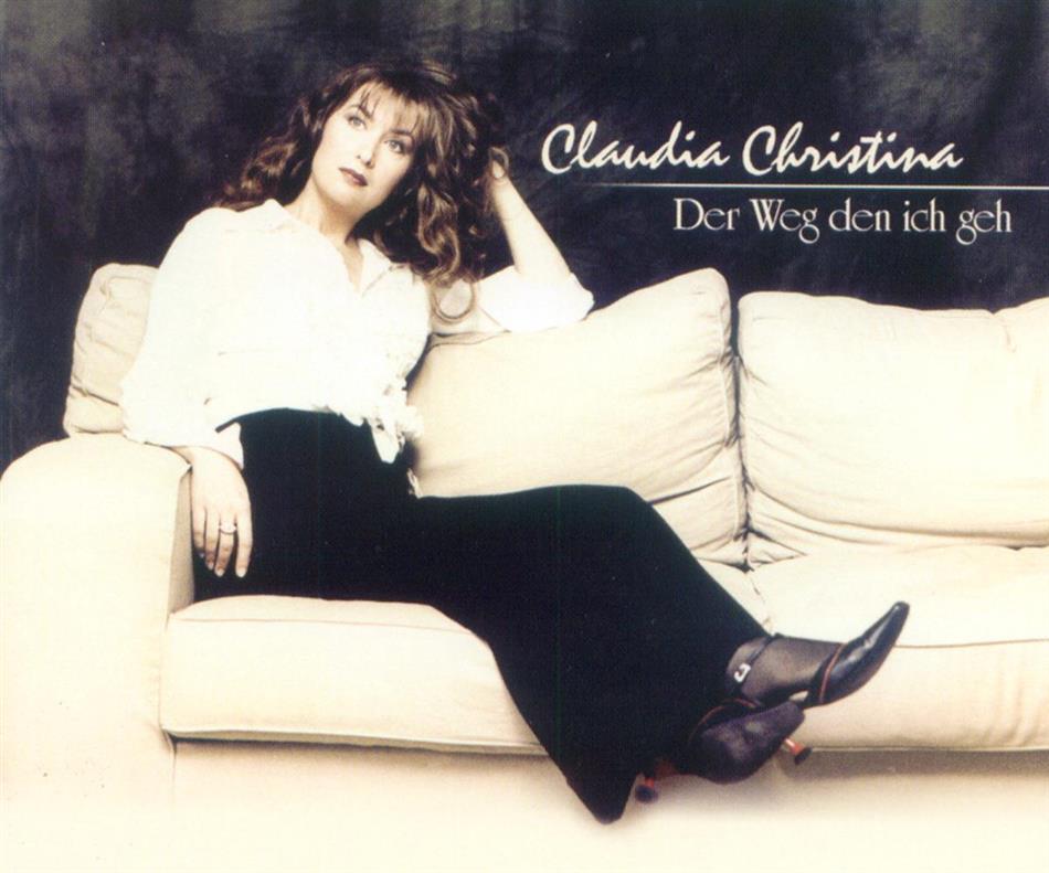 Claudia Christina - Der Weg Den Ich Geh