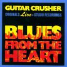Guitar Crusher - Blues From The Heart