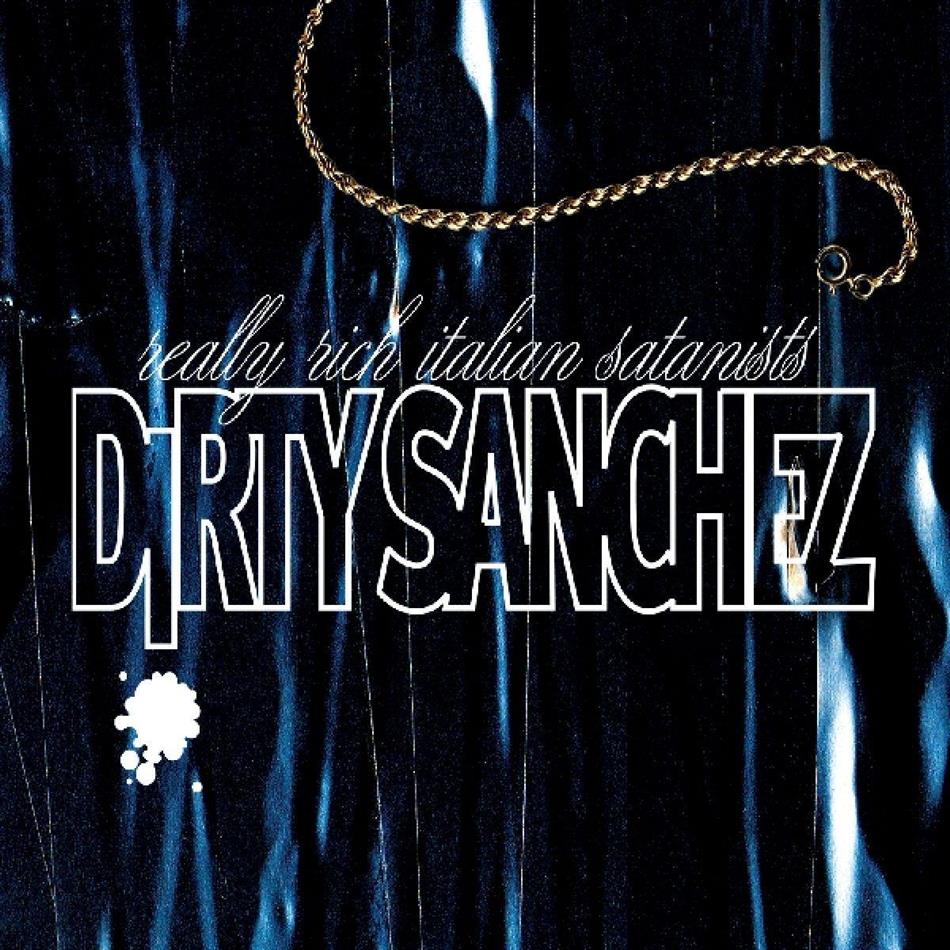 Dirty Sanchez - Really Rich Italian - Mini Album