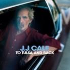 J.J. Cale - To Tulsa And Back