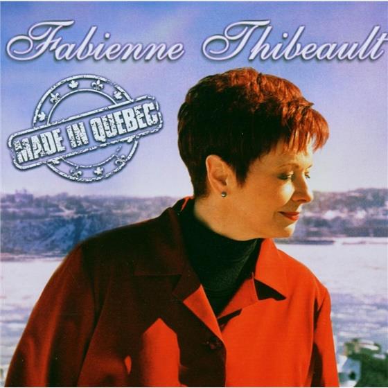 Fabienne Thibeault - Made In Quebec