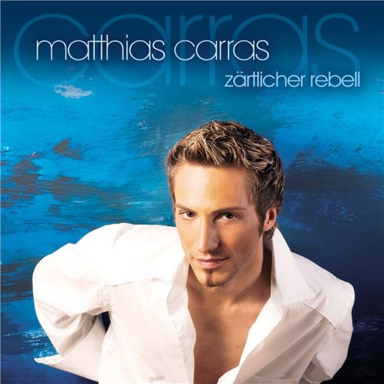 Matthias Carras - Zärtlicher Rebell