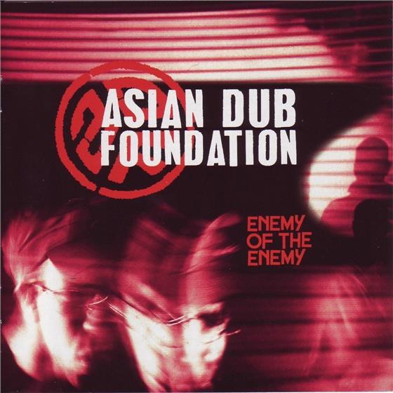 Asian Dub Foundation - Enemy Of The Enemy 2 CDs