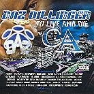 Daz Dillinger - To Live & Die In California