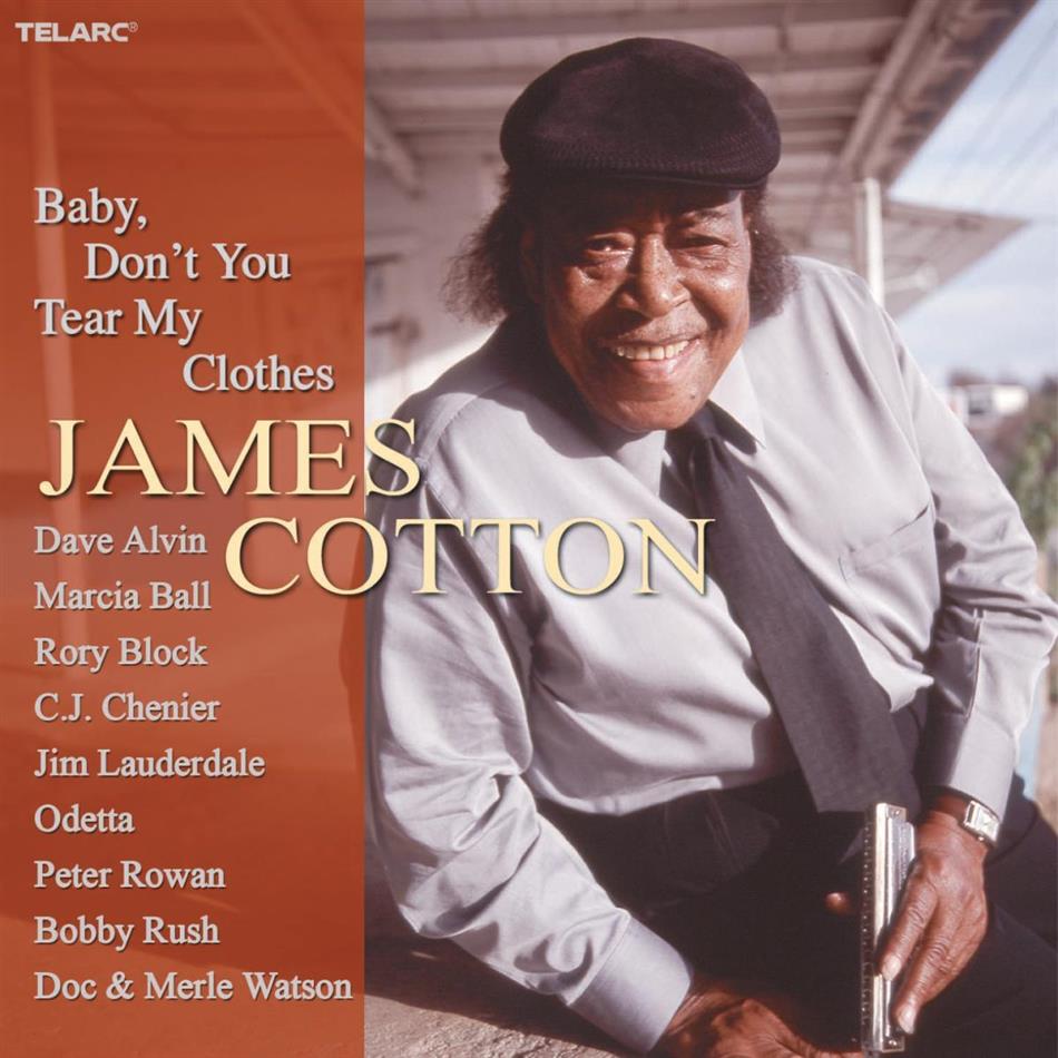 James Cotton - Baby Don't You Tear My Clothes