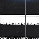Plastic Noise Experience - Maschinenraum