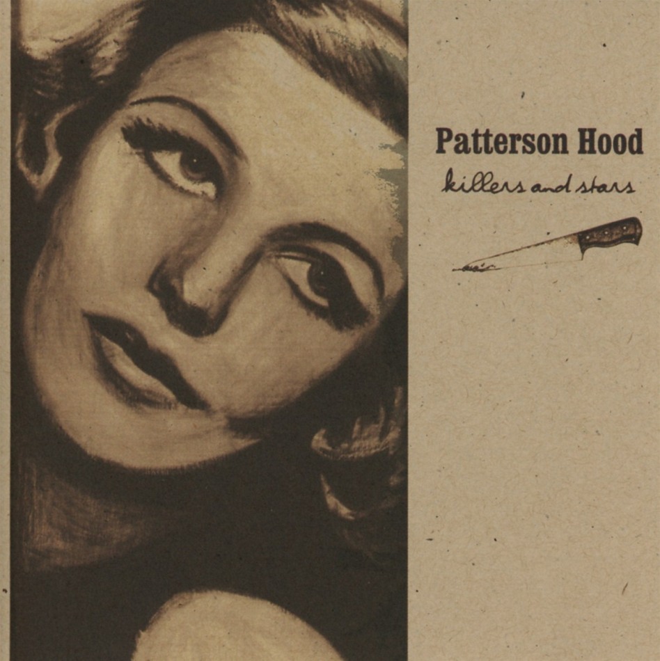 Patterson Hood - Killers And Stars